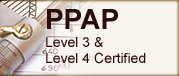 PPAP Level 3 and Level 4 Certified
